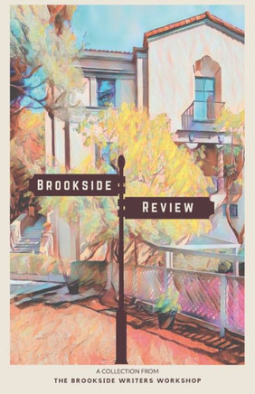 Brookside Review: A Collection from the Brookside Writers Workshop