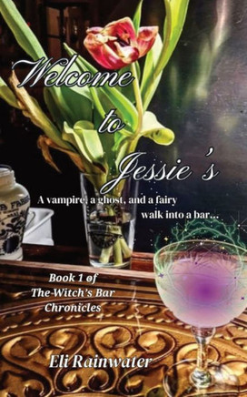 Welcome to Jessie's: A vampire, a ghost, and a fairy walk into a bar...