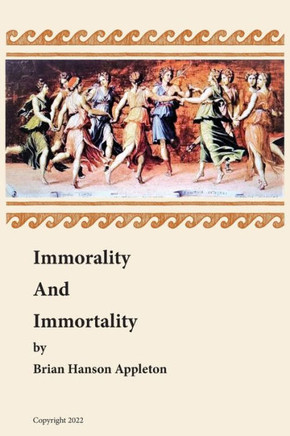 Immorality and Immortality