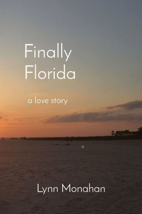 Finally Florida: a love story
