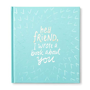 Hey Friend, I Wrote a Book About You