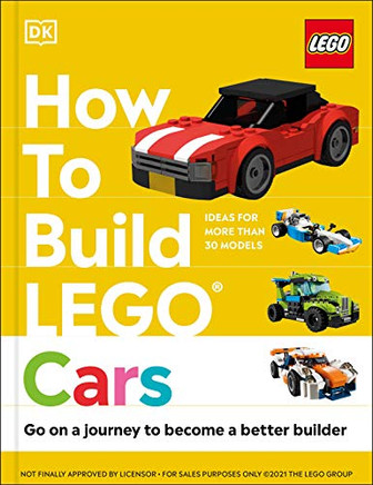 How to Build LEGO Cars: Go on a Journey to Become a Better Builder