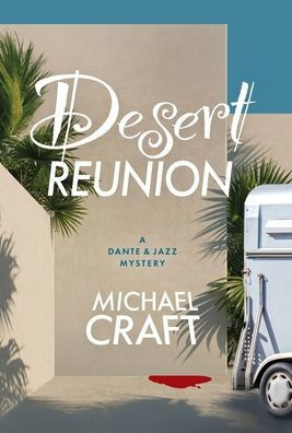 Desert Reunion: A Dante & Jazz Mystery