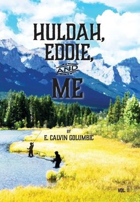 Huldah, Eddie, and Me: Volume II