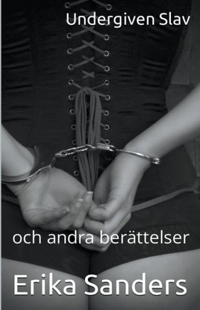 Undergiven Slav och andra ber?ttelser