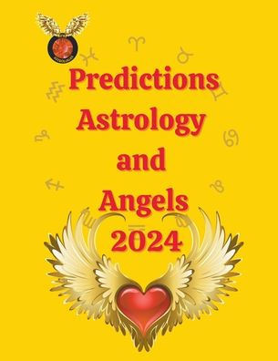 Predictions Astrology and Angels 2024