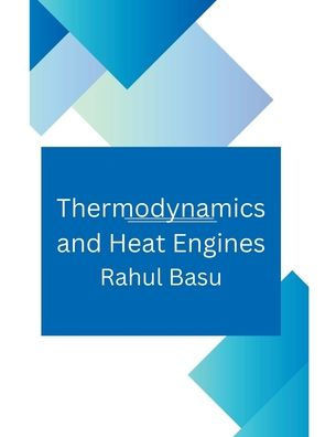 Thermodynamics and Heat Engines