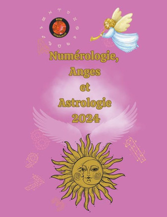 Num?rologie, Anges et Astrologie 2024