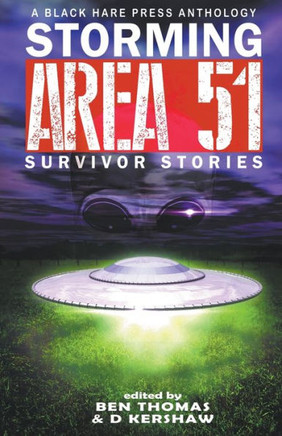 Storming Area 51: Survivor Stories