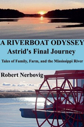 A Riverboat Odyssey - Astrid's Final Journey A Riverboat Odyssey - Astrid's Final Journey