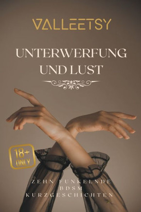 Unterwerfung und Lust Zehn funkelnde BDSM Kurzgeschichten