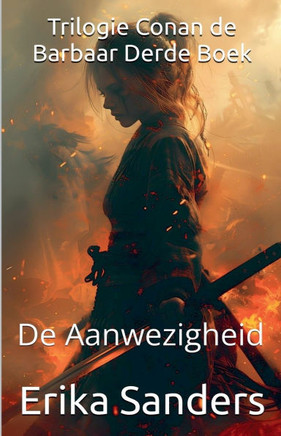 Trilogie Conan de Barbaar Derde Boek: De Aanwezigheid