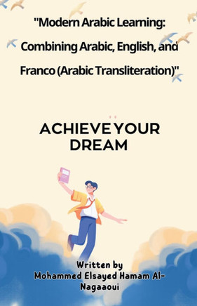 Modern Arabic Learning: Combining Arabic, English, and Franco (Arabic Transliteration