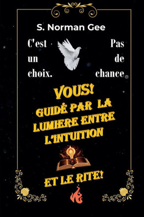 Guid? par L'Intuition, pas par le Rite!