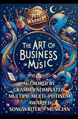 The Art of Business in Music, Second Edition