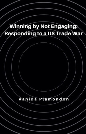 Winning by Not Engaging: Responding to a US Trade War