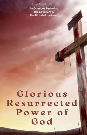 Glorious Resurrected Power of God