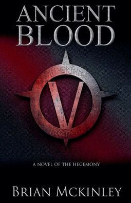 Ancient Blood: A Novel of the Hegemony