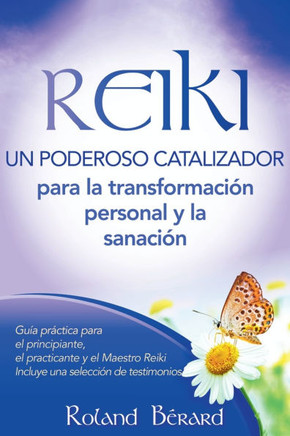 REIKI - Un poderoso catalizador para la transformaci?n personal y sanaci?n