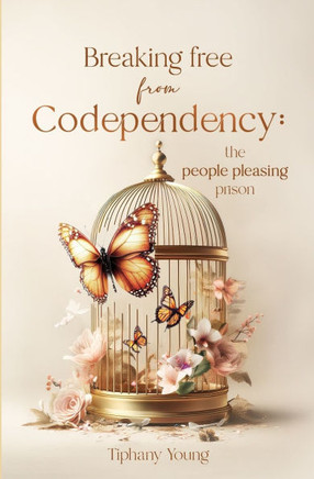 Breaking free from Codependency: The People Pleasing Prison: Results-driven strategies to break free from people pleasing and becoming confident and u