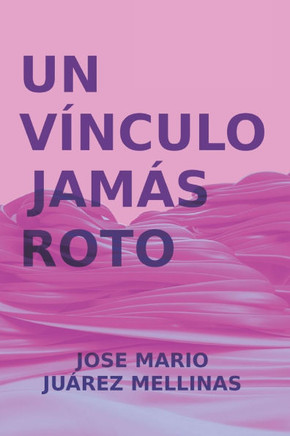 Un V?nculo Jam?s Roto