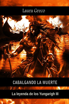 Cabalgando la muerte: La leyenda de los Yungarigh III