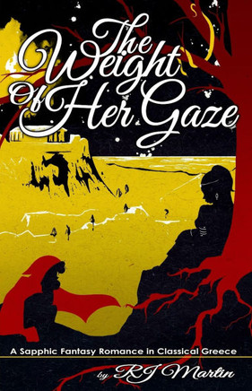 The Weight of Her Gaze: A Sapphic Fantasy Romance in Classical Greece