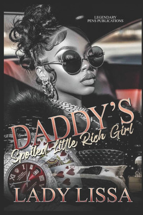 Daddy's Spoiled Little Rich Girl: Standalone