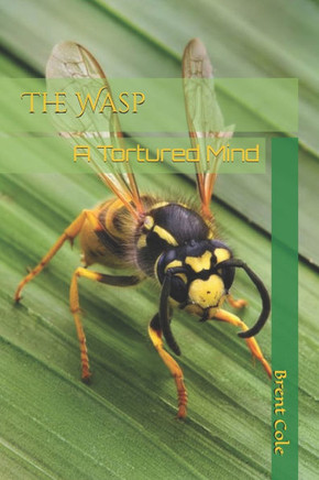The Wasp: A Tortured Mind