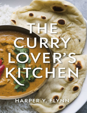 The Curry Lover's Kitchen: Fresh and Flavorful Indian Recipes from the Ganges