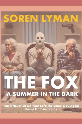 The Fox: A Summer In The Dark: You'll Never Sit On Your Sofa The Same Way Again