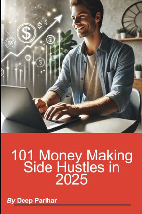 101 Money Making Side Hustles in 2025