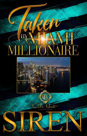 Taken By A Miami Millionaire: An African American Romance