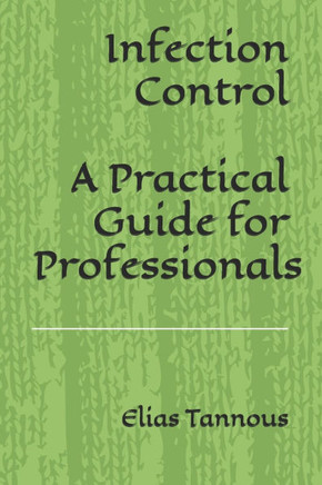 Infection Control: A Practical Guide for Professionals