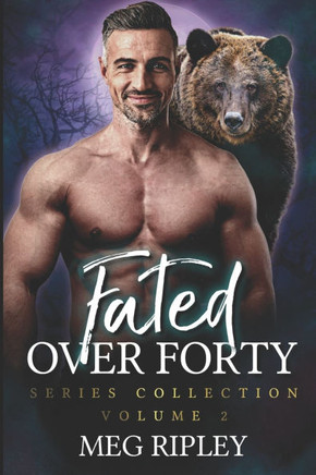 Fated Over Forty Series Collection - Volume 2: Books 5-8