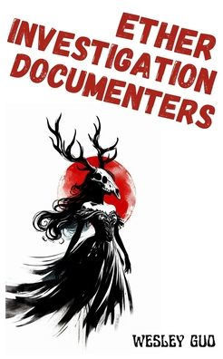 Ether Investigation Documenters: Novella