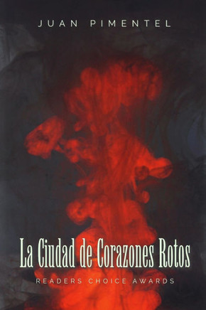 La Ciudad De Corazones Rotos: Una historia de luz, oscuridad y el poder del coraz?n