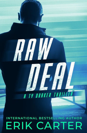 Raw Deal: A Ty Draker Action Thriller