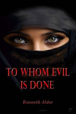 To Whom Evil Is Done