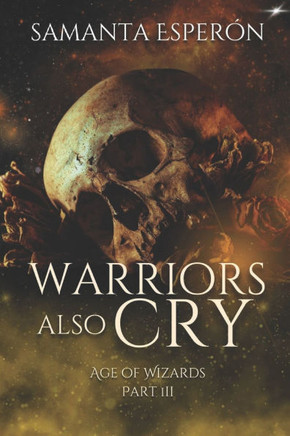 Warriors also cry: Age of Wizards, part III