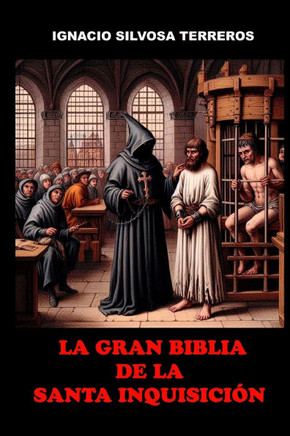 La Gran Biblia de la Santa Inquisici?n