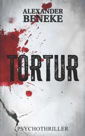 Tortur: Psychothriller