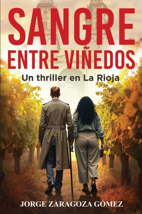 Sangre entre vi?edos: Serie Lobo y Delgado: investigaci?n, misterio y suspense n? 1