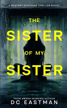 The Sister of My Sister: A Mystery Suspense Thriller Novel