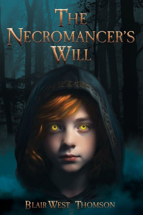 The Necromancer's Will: Book Two of the Necromancer Series