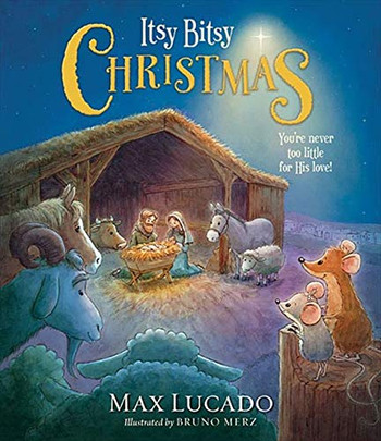 Itsy Bitsy Christmas: You'Re Never Too Little For His Love