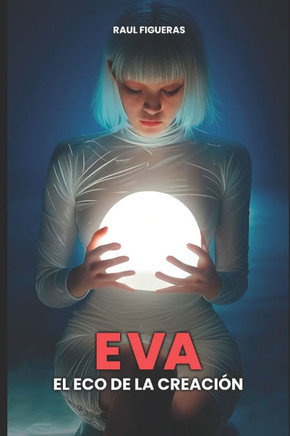 Eva: El eco de la creaci?n