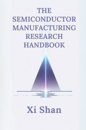 The Semiconductor Manufacturing Research Handbook