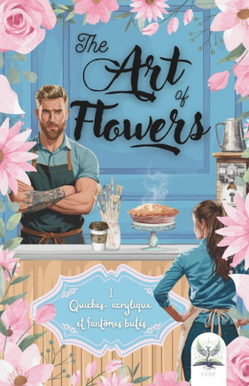 The Art of Flowers: Quiches, acrylique et fant?mes but?s