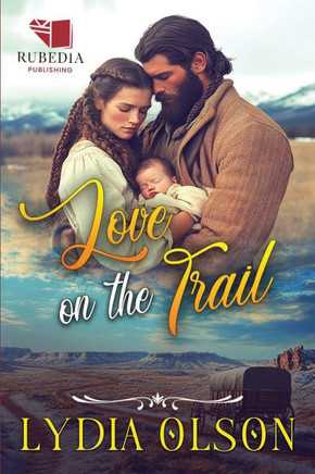 Love on the Trail: A Western Historical Romance Book